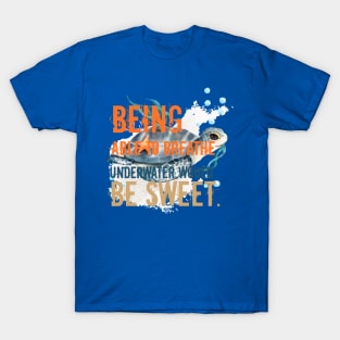 Underwater quote typography design T-Shirt